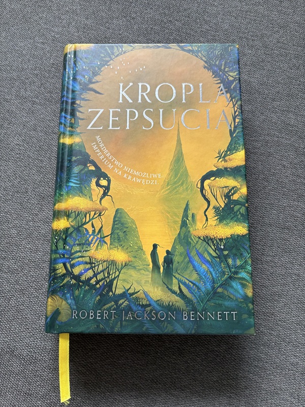 Kropla Zepsucia Robert Jackson Bennett
